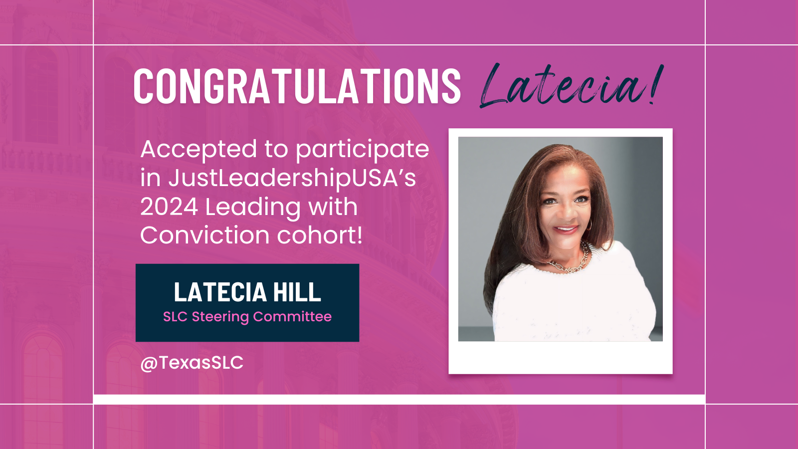 Congratulations Latecia! Accepted to participate in JustLeadershipUSA's 2024 Leading with Conviction cohort! Latecia Hill, SLC Steering Committee @TexasSLC
