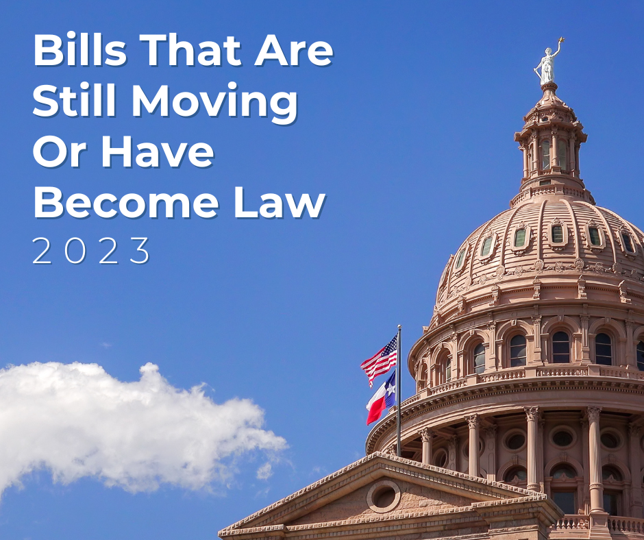 Texas CapitolBills that are still moving or have become law 2023